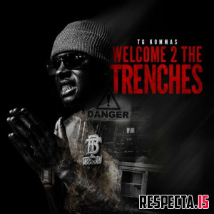 TG Kommas - Welcome 2 the Trenches