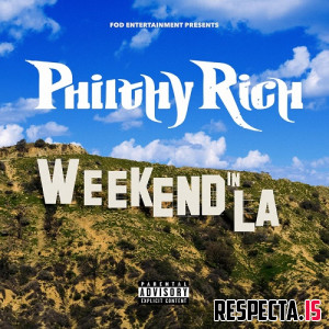 Philthy Rich - Weekend in LA