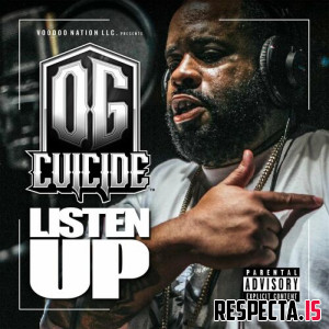 OG Cuicide - Listen Up