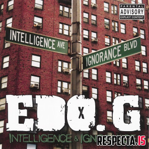 Edo G - Intelligence & Ignorance