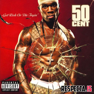 50 Cent - Get Rich Or Die Tryin' (Deluxe)