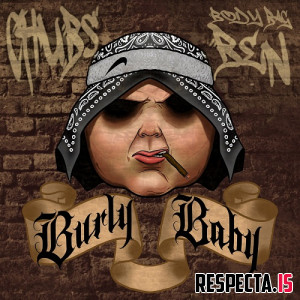Chubs & Body Bag Ben - Burly Baby