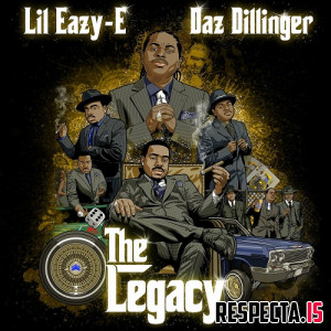 Lil Eazy-E & Daz Dillinger - The Legacy
