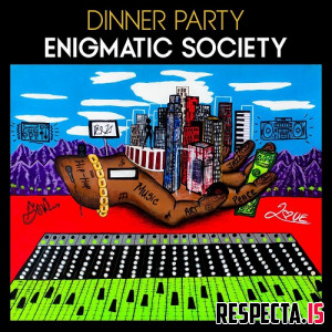 Dinner Party (Terrace Martin, Robert Glasper, 9th Wonder & Kamasi Washington) - Enigmatic Society