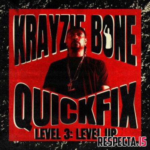 Krayzie Bone - QuickFix : Level 3 : Level Up