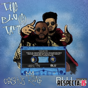 Cashus King & Blu - The Blu(e) Tape