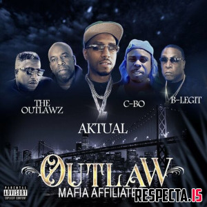 Aktual - Outlaw Mafia Affiliated