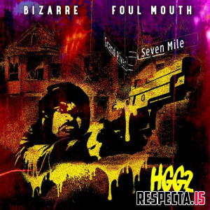 Bizarre & Foul Mouth - HGG2 (He Got a Gun 2)