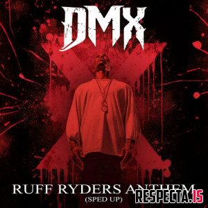 DMX - Ruff Ryders' Anthem (Re-Recorded) (Sped Up)