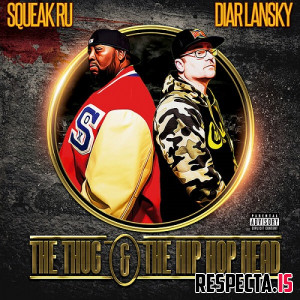 Squeak Ru & Diar Lansky - The Thug & The Hip-Hop Head