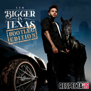 LE$ - Bigger in Texas (Bootleg Edition)