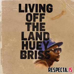 Huey Briss - Living Off the Land