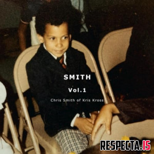 Chris Smith of Kris Kross - Smith Vol. 1