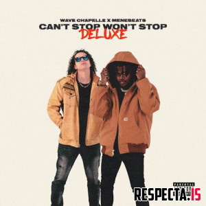 Wave Chapelle & Menebeats - Can't Stop Won't Stop (Deluxe)