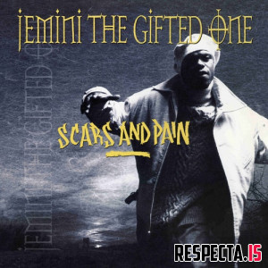 Jemini the Gifted One - Scars and Pain (Reissue)