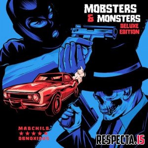 Madchild & Obnoxious - Mobsters & Monsters (Deluxe)