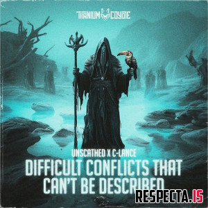 Unscathed & C-Lance - Difficult Conflicts That Can't Be Described
