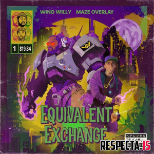 Maze Overlay & Wino Willy - Equivalent Exchange