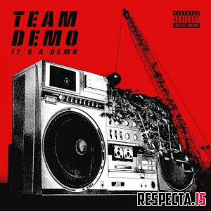 Team Demo & Wais P - It's A Demo