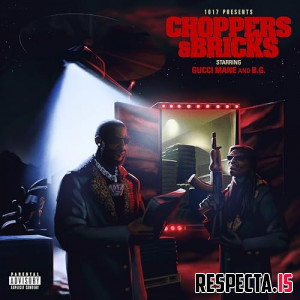Gucci Mane & B.G. - Choppers & Bricks