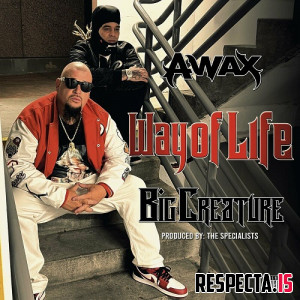 A-Wax & Big Creature - Way of Life