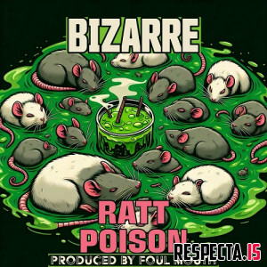 Bizarre & Foul Mouth - Ratt Poison