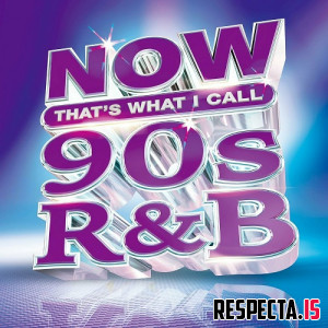 VA - Now That's What I Call 90's R&B