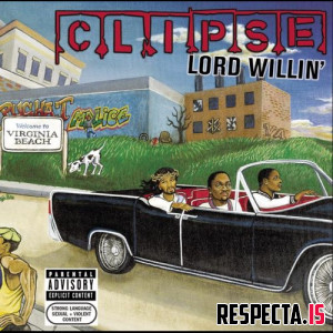 Clipse - Lord Willin' (Limited Edition)