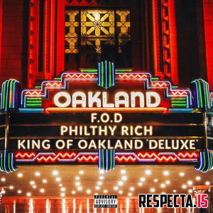 Philthy Rich - King of Oakland (Deluxe)