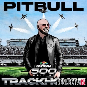 Pitbull - Trackhouse (Daytona 500 Edition)
