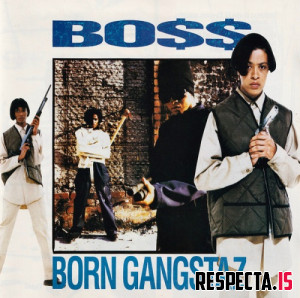 Bo$$ - Born Gangstaz