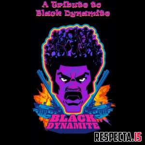 VA - A Tribute to Black Dynamite (Jamla Records & W.A.R. Media Present)