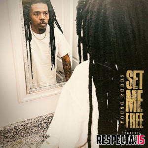 Young Roddy - Set Me Free