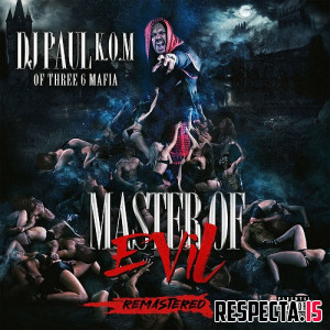 DJ Paul - Master of Evil (Remastered)