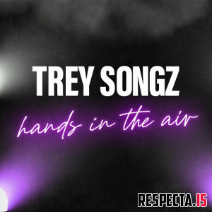 Trey Songz - Hands in the Air