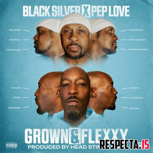 Black Silver & Pep Love - Grown & Flexxy