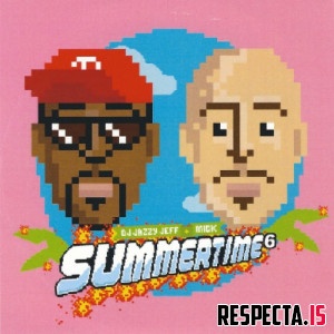 DJ Jazzy Jeff & Mick Boogie - Summertime Vol. 6