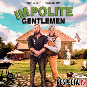 Dusty Leigh & Bubba Sparxxx - Impolite Gentlemen