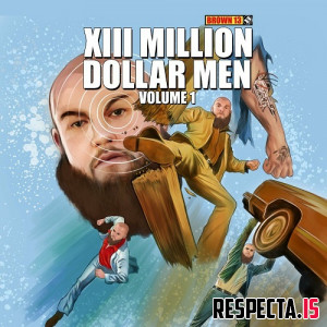 Brown13 & Crimeapple - XIII Million Dollar Men Vol. 1 (Deluxe)