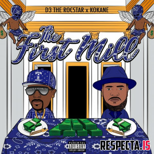 D3 the Rocstar & Kokane - The First Mill