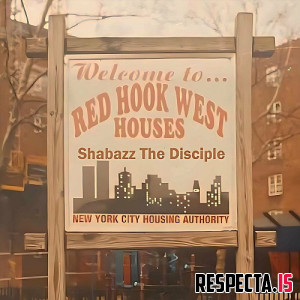 Shabazz the Disciple - Red Hook West Houses