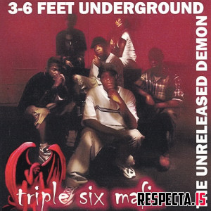 Three 6 Mafia - 3-6 Feet Underground (The Unreleased Demon) (Reissue)