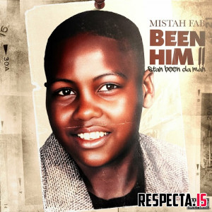 Mistah F.A.B. - Been Him II Stan Been the Man