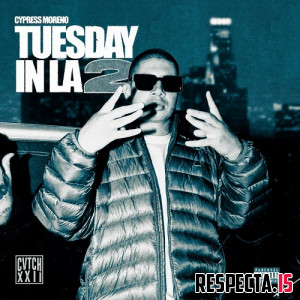 Cypress Moreno - Tuesday in LA Vol. 1 & Vol. 2