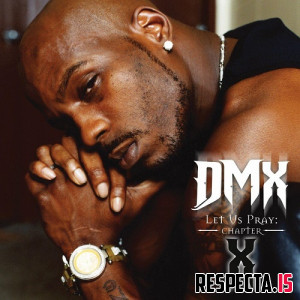 DMX - Let Us Pray: Chapter X