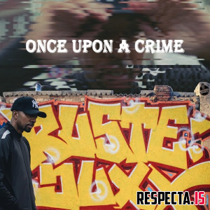 Ruste Juxx - Once Upon a Crime