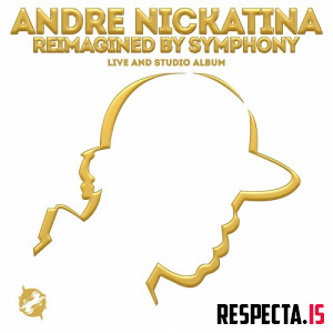 Andre Nickatina - Andre Nickatina: Reimagined by Symphony (Original, Live & Studio Album)