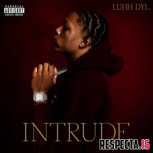 Luhh Dyl - Intrude