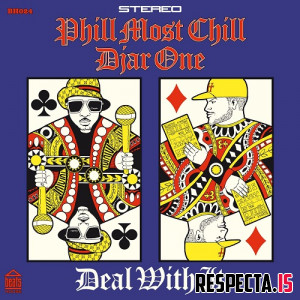 Phill Most Chill & Djar One - Deal with It