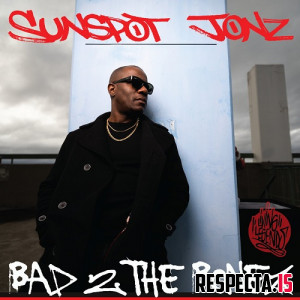 Sunspot Jonz - Bad 2 the Bonez 1